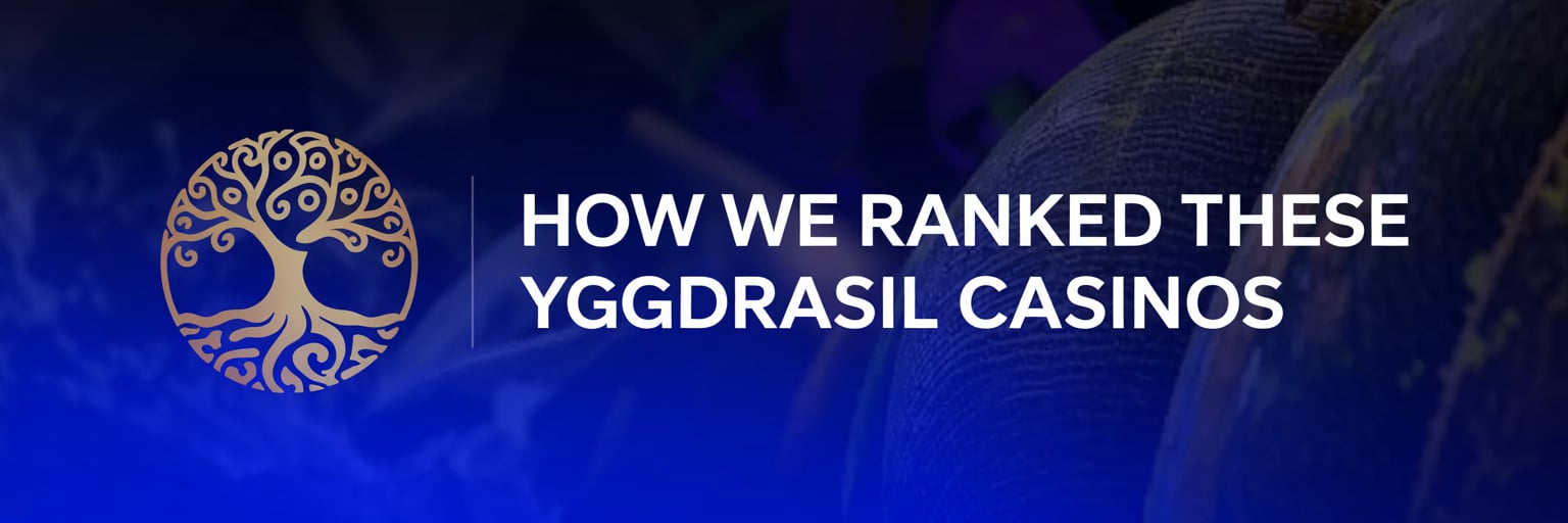 How We Ranked These Yggdrasil Casinos